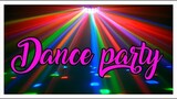 LET'S MOVE - DANCE PARTY  !!!!!  🤸‍♂️🤸‍♀️🤸‍♂️🕺💃