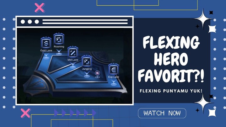 Flexing Hero Favorit?! | Flexing Punyamu Yuk! - Mobile Legend