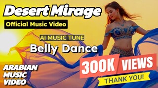 Desert Mirage Belly Dance Magic | Arabian Mirage Dance | Arabian Nights Elegance | Golden Dunes Danc