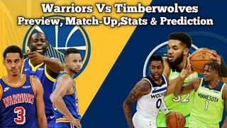 Golden State Warriors Vs Minnesota Timberwolves | Preview, Match-Up, Prediction