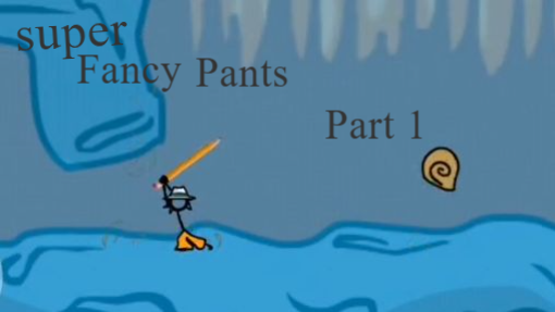 super fancy pants adventures part 1