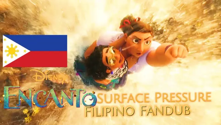 Disney Encanto Surface Pressure Filipino Fandub
