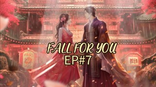 🇨🇳 EP 7(eng sub)|✨ FALL FOR YOU ✨Chinese drama 2024