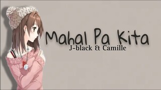 Mahal Pa Kita - J-black & Camille ( Lyrics Video )