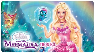 Barbie™ Fairytopia: Vùng biển Mermaidia (2006) | Trọn Bộ (Full HD 1080P) | Lồng Tiếng Việt