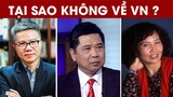 3 Người Việt Cực Giỏi Ở Nước Ngoài Nhưng Không Trở Về Cống Hiến Cho VN