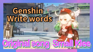 [Genshin Impact Write words] Original song [Small Klee]