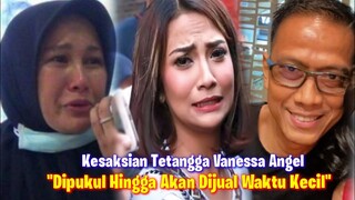 Kesaksian Tetangga Vanessa Angel Ungkap Kelakuan Dody Soedrajat Sempat Akan Jual Sang Anak & Dipukul