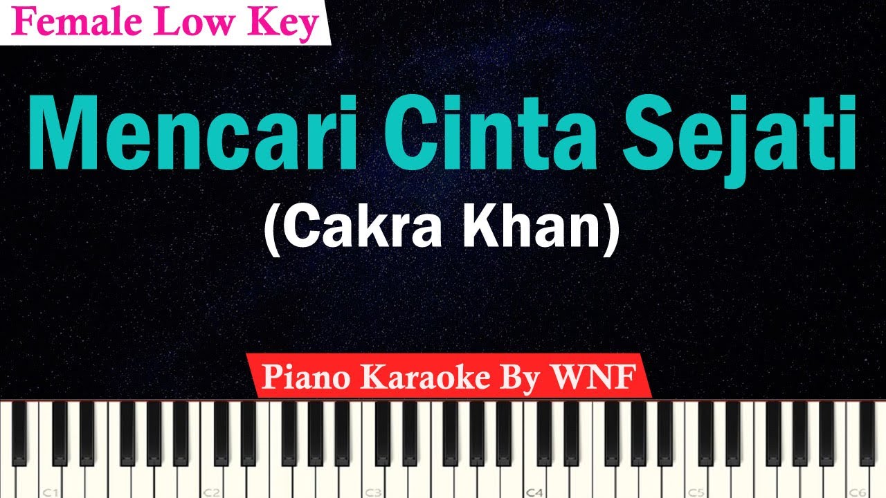 Mencari Cinta Sejati Karaoke Piano Female Lower Key Cakra Khan Bilibili
