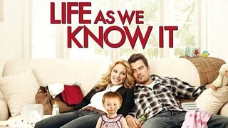 LIFE AS WE KNOW IT  ผูกหัวใจมาให้อุ้ม