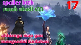 Batle Through The Heavens Ranah Abadi S33 Part 17 : Akhirnya Xiao Yan Mengambil Tindakan