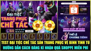 (Free Fire) Test ĐẠI TIỆC CHẾ TÁC Săn Gói VỆ BINH THIÊN HÀ & MA VƯƠNG, Cách Đăng Ký Nhận Quà SHOPPE