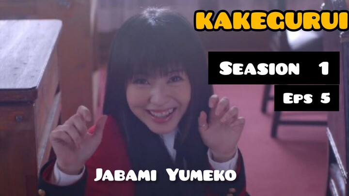 KAKEGURUI LIVE ACTION SEASION 1 EPS 5