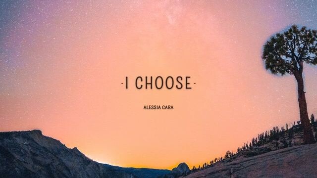 Alessia Cara - I Choose (Lyrics) _ I Choose You