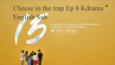 Cheese in the trap Ep 8 Kdrama English Sub