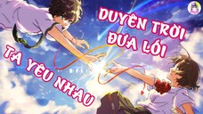 AMV | Duyên Trời Đưa Lối Ta Yêu Nhau~ Em Một Mình Quen Rồi