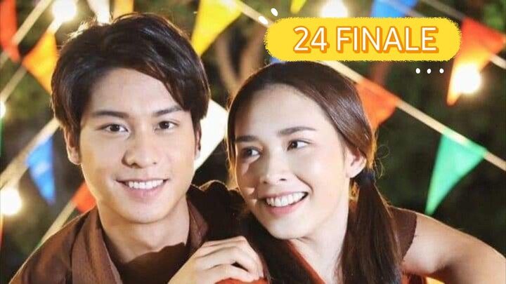 RUK TUAM TOONG (MY LOVE IN THE COUNTRYSIDE) EP.24 【FINALE】 THAI DRAMA NAMFAH AND AUGUST