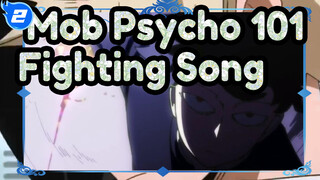 Mob Psycho 100-Fighting Song_F2