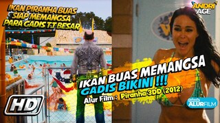 SERU!!! IKAN BUAS MENGINCAR WISATAWAN CANTIK - ALUR FILM Piranha (2012)