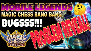 BUGS PROBLEM REVEAL - MOBILE LEGENDS MAGIC CHESS BANG BANG!!!!!