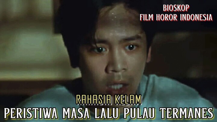 Rahasia Kelam Peristiwa Masa Lalu Pulau Termanes - Alur Cerita Film Lengkap