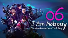 EP6 I Am Nobody S2 (2025)