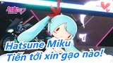 [Hatsune Miku] Miku lụa là! Tiến tới xin gạo nào!!