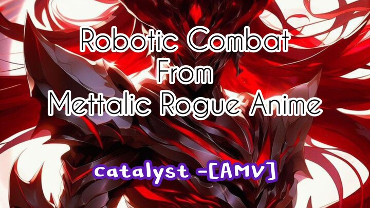 Duel of Android Robot - Catalyst-[AMV]-
