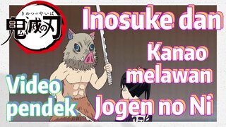 [Demon Slayer] Video pendek | Inosuke dan Kanao melawan Jogen no Ni