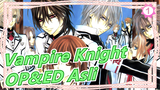 Vampire Knight| Koleksi OP&ED Asli|Wakeshima Kanon_D1