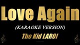 Love Again - The Kid LAROI (Karaoke)