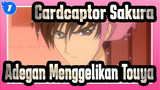 [Cardcaptor Sakura] Adegan Menggelikan Touya_1