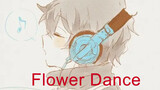 【Music】《Flower Dance》Very nostalgic song