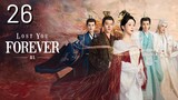 🇨🇳Lost You Forever (2023) EP 26 [Eng Sub]