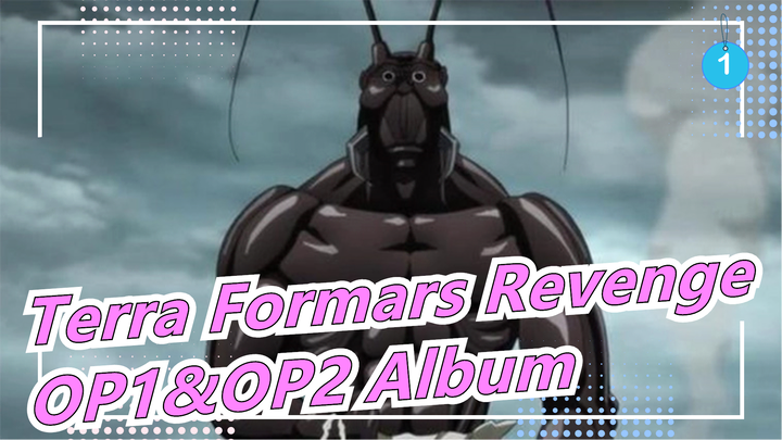 「Terra Formars Revenge」OP1&OP2 Album_A1