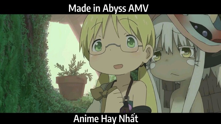 Made in Abyss AMV Hay Nhất