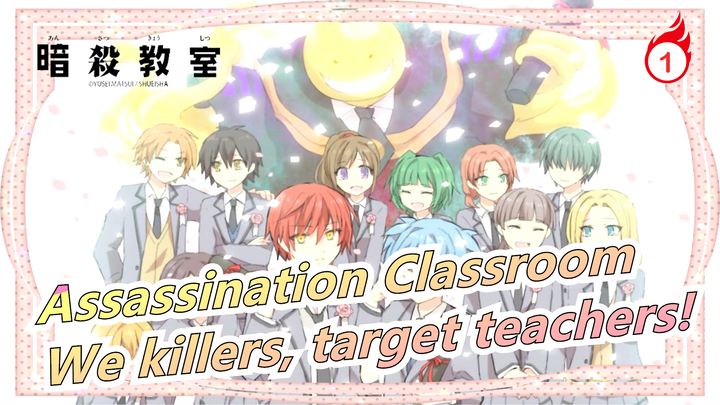 Assassination Classroom|We killers, target teachers!_1