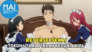 5 Anime Reverse Isekai Dimana Tokoh Utama pindah Ke Dunia Kita !!!