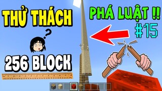 Đặt Hơn 256 Block Phá Luật Game - THỬ THÁCH MINECRAFT THEO COMMENT FAN | (Phần 15)