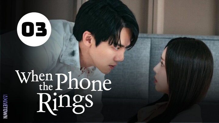 Tập 3| Khi Điện Thoại Đổ Chuông - When the Phone Rings (Yoo Yeon Seok, Chae Soo Bin, Heo Nam Jun,..)