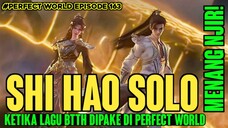 NGERI❗1 VS 8❓SHI HAO BIKIN 8 JENIUS KETAR KETIR - PERFECT WORLD EPISODE 163 X OST B.T.T.H [DMV]™