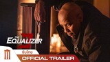 The Equalizer 3 | มัจจุราชไร้เงา 3 - Official Trailer [ซับไทย]