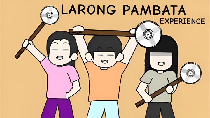 LARONG PAMBATA EXPERIENCE | Pinoy Animation