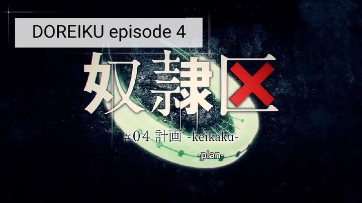 DOREIKU episode 4