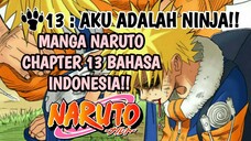 MANGA NARUTO CHAPTER 13: AKU ADALAH NINJA!!. BAHASA INDONESIA