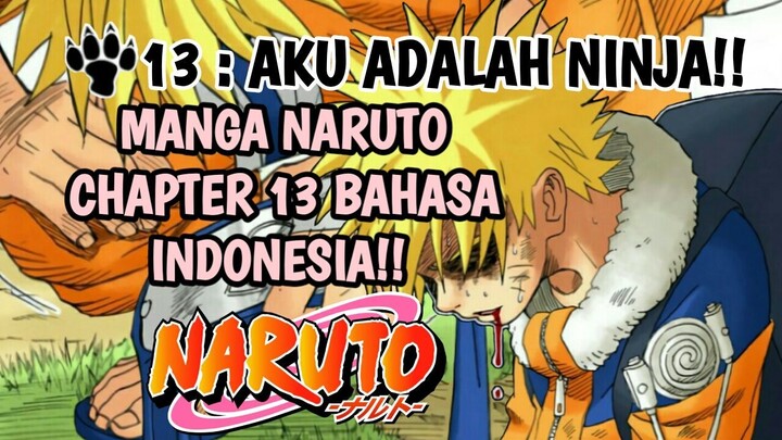 MANGA NARUTO CHAPTER 13: AKU ADALAH NINJA!!. BAHASA INDONESIA