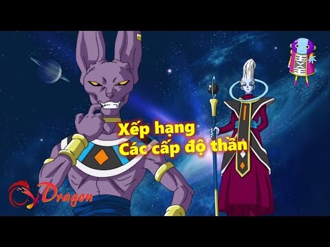 Xếp hạng các cấp độ thần trong Dragon Ball