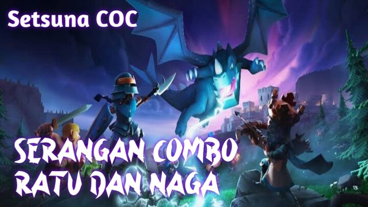 Serangan Ratu combo Naga! Clash Of Clans Indonesia