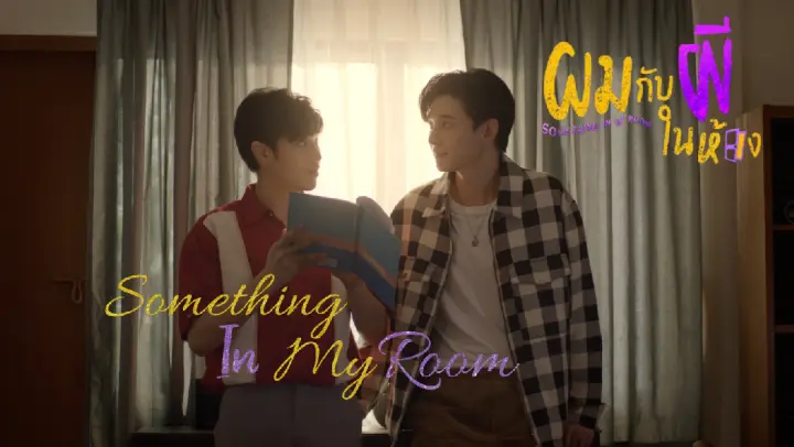 🇹🇭 Something In My Room EP 2 | ENG SUB