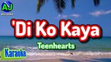 DI KO KAYA - Teenhearts | KARAOKE HD